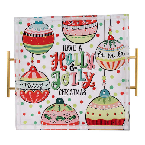 GLORY HAUS Holly Jolly Ornaments Acrylic Tray