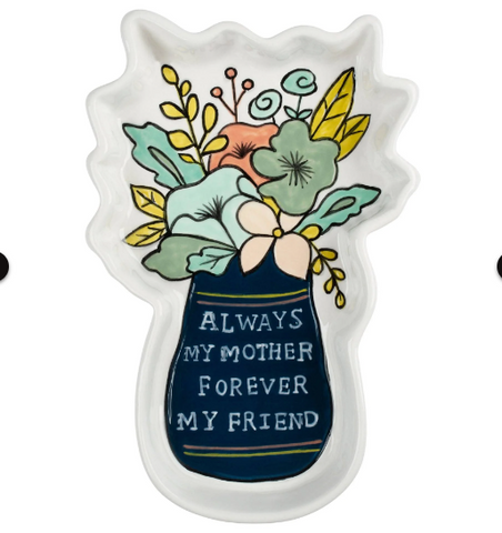 GLORY HAUS Always Mother Forever Friend Trinket Tray